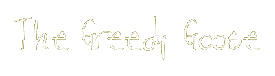 The Greedy Goose